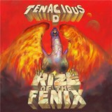 Rize of the Fenix | Tenacious D