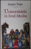 Universitățile &icirc;n Evul Mediu - Jacques Verger, Polirom 2019, Istorie Medievală, 250 Pagini