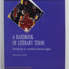 A HANDBOOK OF LITERARY TERMS - INTRODUCTION AU VOCABULAIRE LITTERAIRE ANGLAIS par FRANCOISE GRELLET , 1996