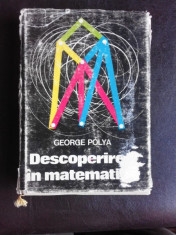 DESCOPERIREA IN MATEMATICA - GEORGE POLYA foto