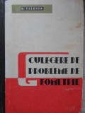Culegere Probleme Geometrie Gabriela Țițeica - Editura Tehnica 1965, 386 pagini, Coperta Cartonata