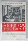 AMERICA FIRSTHAND , VOLUME II : FROM RECONSTRUCTION TO THE PRESENT by ROBERT D. MARCUS and DAVID BURNER , 1992 , PREZINTA URME DE UZURA