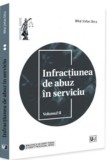 Infracțiunea de abuz &icirc;n serviciu Vol.2, Universul Juridic