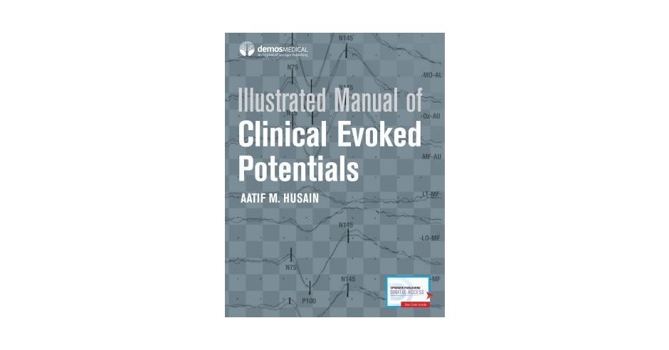 Illustrated Manual of Clinical Evoked Potentials | Okazii.ro