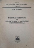 DICTIONAR EXPLICATIV DE STOMATOLOGIE SI CHIRURGIE OROMAXILOFACIALA-ION MAFTEI