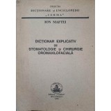 DICTIONAR EXPLICATIV DE STOMATOLOGIE SI CHIRURGIE OROMAXILOFACIALA-ION MAFTEI-226373