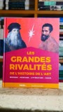 Les grandes rivalites de l'histoires de l'art - Caroline Larroche