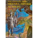 Cumpara ieftin Josif Constantin Dragan - Mileniul imperial al Daciei - 124421