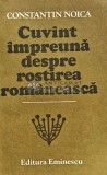 Cuvant impreuna despre rostirea romaneasca - 1987 - Constantin Noica (F255), Eminescu