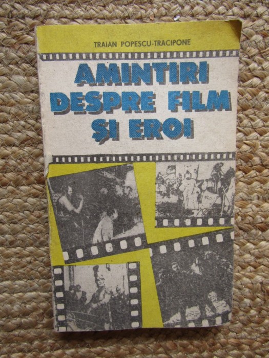 Amintiri despre film și eroi - Traian Popescu-Tracipone