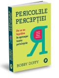 Pericolele perceptiei | Bobby Duffy