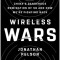 Wireless Wars: China&#039;s Dangerous Domination of 5g and How We&#039;re Fighting Back