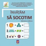 Invatam sa socotim. Adunarea si scaderea
