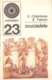 Cruciadele - S. Columbenu, R. Valentin (1971) - Istorie, Enciclopedica, Paperback, 215 pagini