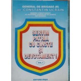 SERVIM PATRIA CU CINSTE SI DEVOTAMENT! VOL.1-CONSTANTIN UCRAIN-245803