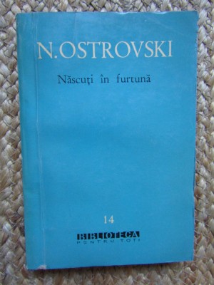 NASCUTI IN FURTUNA - N. OSTROVSKI foto