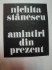 AMINTIRI DIN PREZENT de NICHITA STANESCU , 1985