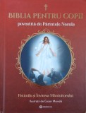 Biblia pentru copii povestita de Parintele Necula. Patimile si Invierea Mantuitorului