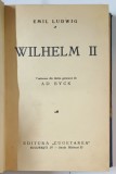 WILHELM II de EMIL LUDWIG , EDITIE INTERBELICA * MICI DEFECTE , LEGATURA VECHE