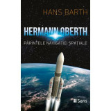 Hermann Oberth, parintele navigatiei spatiale - Hans Barth
