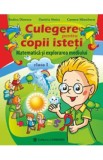 Matematica si explorarea mediului - Clasa 1 - Culegere pentru copii isteti - Rodica Dinescu, Daniela Stoica, Carmen Minulescu