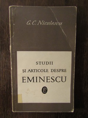 G. C. Nicolescu - Studii si articole despre Eminescu foto