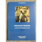 Ioan Moldovan - Pedagogie creștină: să educăm după modelul lui Isus (ed. II)