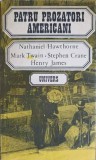 PATRU PROZATORI AMERICANI-NATHANIEL HAWTHORNE, MARK TWAIN, STEPHEN CRANE, HENRY JAMES-218612