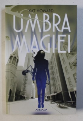 UMBRA MAGIEI de KAT HOWARD , 2018 foto