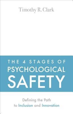 The 4 Stages of Psychological Safety: Defining the Path to Inclusion and Innovation foto