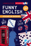 Funny English. Jocuri și enigme 13+ (Larousse) - Paperback brosat - Sandra Lebrun - Niculescu