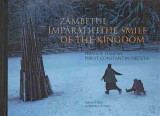 ZAMBETUL IMPARATIEI. THE SMILE OF THE KINGDOM-DRAGOS LUMPAN, PREOT CONSTANTIN NECULA