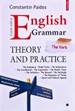 English Grammar. Theory and Practice. The Verb (volumul 1) - 2016 - Constantin Paidos (@R175)