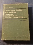Documente inedite din arhivele franceze privitoare la romani sec 19vol1 M Bucur