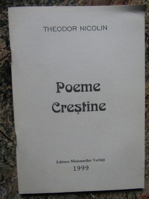 THEODOR NICOLIN- POEME CRESTINE CU DEDICATIE SI AUTOGRAF foto