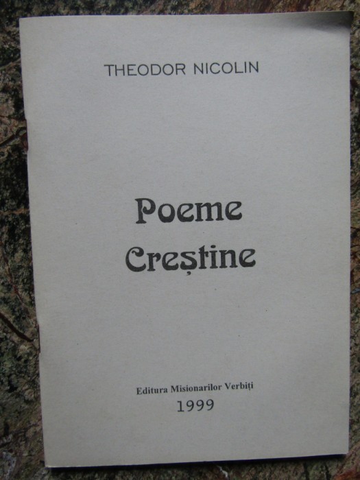 THEODOR NICOLIN- POEME CRESTINE CU DEDICATIE SI AUTOGRAF