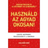 Haszn&aacute;ld az agyad okosan! - Lara Honos-Webb