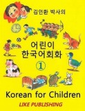 Korean for Children 1: Basic Level Korean for Children Book 1