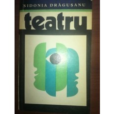 Teatru- Sidonia Dragusanu