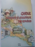 Ghidul muzeelor si colectiilor din Romania
