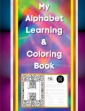 My Alphabet Learning &amp; Coloring Book
