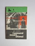 Comisarul moare ultimul &ndash; Aut. Dan Mihăescu, Ed. Editura Militară, 1992