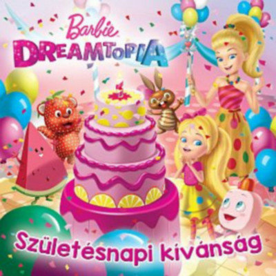 Barbie Dreamtopia - Sz&amp;uuml;let&amp;eacute;snapi k&amp;iacute;v&amp;aacute;ns&amp;aacute;g foto