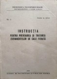INSTRUCTIA PENTRU PREVENIREA SI TRATAREA EVENIMENTELOR DE CALE FERATA-NECUNOSCUT-251786