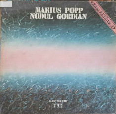 Disc vinil, LP. Nodul Gordian-MARIUS POPP foto