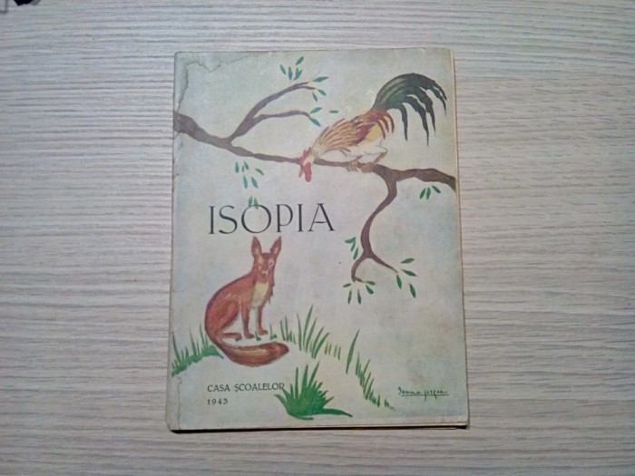 ISOPIA - Casa Scoalelor, 1943, 106 p. cu desene in text; coperta originala