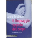 IL LINGUAGGIO SEGRETO DEL CORPO-ANNA GUGLIELMI-250279