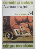 Dan Grigorescu - Aventura imaginii (editia 1982)