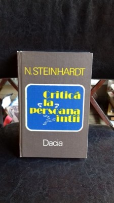 CRITICA LA PERSOANA INTAI - N. STEINHARDT foto
