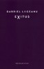 Exitus, Gabriel Liiceanu - Editura Humanitas - Eseuri Critica literara
